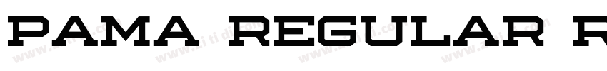 PAMA REGULAR Regular字体转换 PAMA REGULAR Regular字体转换